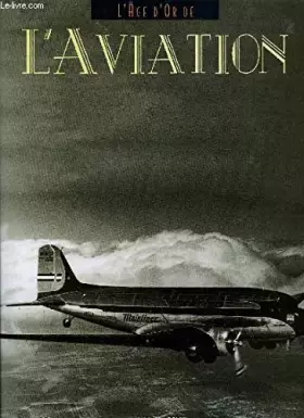 Couverture du produit · L'aviation (L'âge d'or de)