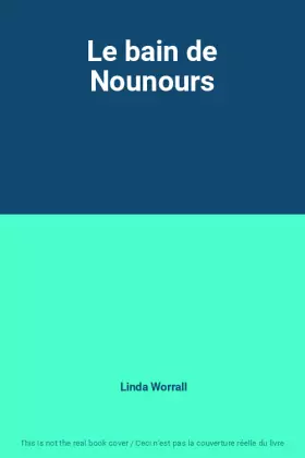 Couverture du produit · Le bain de Nounours