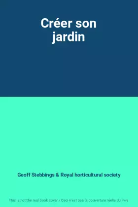 Couverture du produit · Créer son jardin