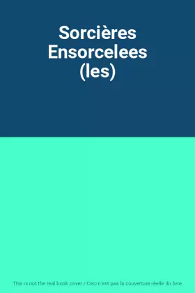 Couverture du produit · Sorcières Ensorcelees (les)