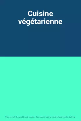 Couverture du produit · Cuisine végétarienne