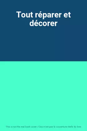 Couverture du produit · Tout réparer et décorer
