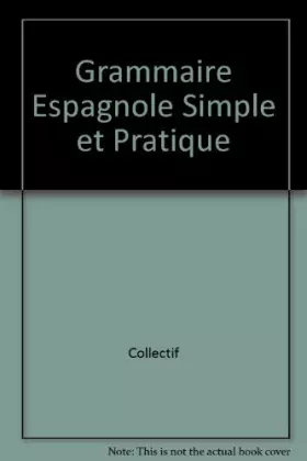 Couverture du produit · Grammaire Espagnole Simple et Pratique