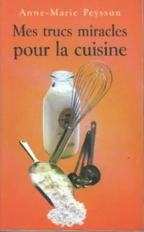 Couverture du produit · Trucs Miracles pour la Cuisine (Mes)