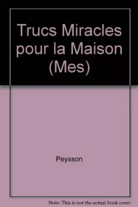 Couverture du produit · Trucs Miracles pour la Maison (Mes)