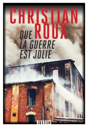 Couverture du produit · Que la guerre est jolie