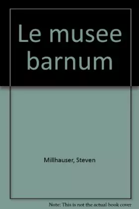 Couverture du produit · LE MUSEE BARNUM