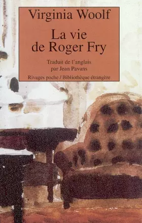 Couverture du produit · La Vie de Roger Fry