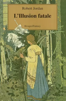 Couverture du produit · La roue du temps, tome 12 : Illusion fatale