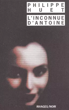 Couverture du produit · L'inconnue d'Antoine