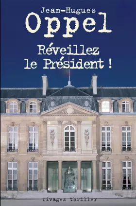 Couverture du produit · Réveillez le Président !