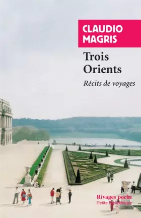Couverture du produit · Trois Orients: Récits de voyages