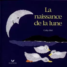 Couverture du produit · La naissance de la lune