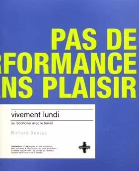 Couverture du produit · Vivement Lundi. Se Reconcilier Avec Le Travail