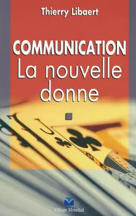 Couverture du produit · Communication : La nouvelle donne
