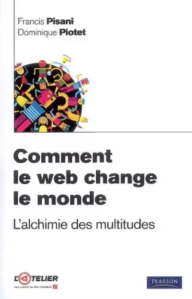 Couverture du produit · Comment le web change le monde : L'alchimie des multitudes