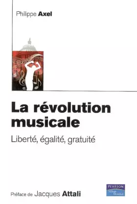 Couverture du produit · La révolution musicale. Liberté, égalité, gratuité.