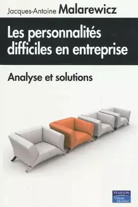 Couverture du produit · Les personnalités difficiles en entreprise, analyse et solutions