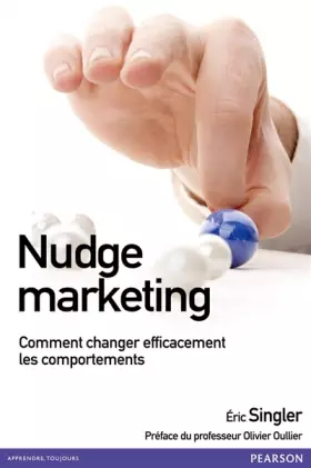 Couverture du produit · Nudge marketing : Comment changer efficacement les comportements