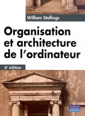 Couverture du produit · Organisation et architecture de l'ordinateur, 6e édition