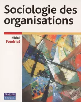 Couverture du produit · Sociologie des organisations