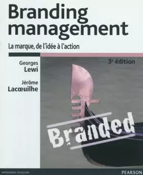Couverture du produit · Branding Management: La marque, de l'idée à l'action