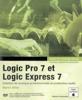 Couverture du produit · Logic Pro 7 et Logic Express 7 (+ DVD-Rom)