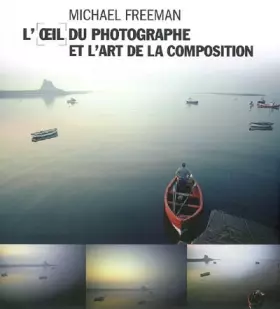 Couverture du produit · L'Oeil du Photographe et l'Art de la Composition