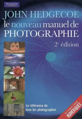 Couverture du produit · Le nouveau manuel de photographie 2e ed