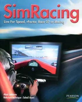 Couverture du produit · SimRacing: Live For Speed, rFactor, Race 07 et iRacing