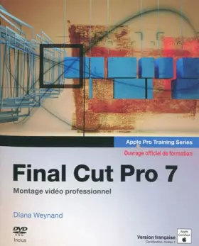 Couverture du produit · Final Cut Pro 7: Montage vidéo professionnel