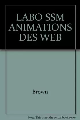 Couverture du produit · LABO SSM ANIMATIONS DES WEB