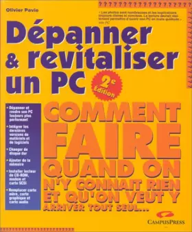 Couverture du produit · Dépanner et revitaliser un PC - Seconde Edition