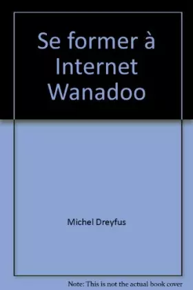 Couverture du produit · Se former à Internet Wanadoo