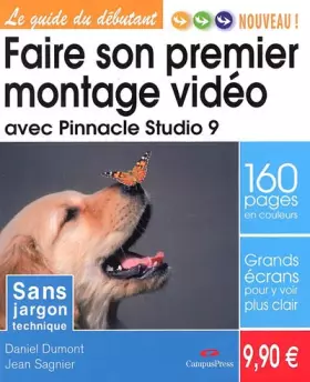 Couverture du produit · Faire son premier montage vidéo avec Pinnacle Studio 9