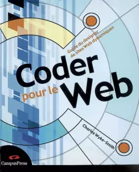 Couverture du produit · Coder pour le Web : Guide du designer de sites Web dynamiques