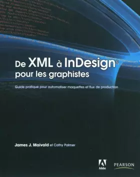 Couverture du produit · DE XML A INDESIGN POUR LES GRAPHISTES