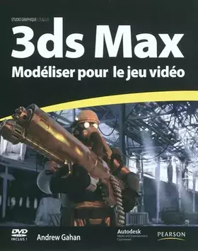 Couverture du produit · 3ds Max Modéliser pour le  jeu vidéo