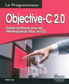 Couverture du produit · Objective-C 2.0: Guide pratique pour les développeurs Mac et iOS