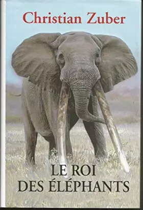 Couverture du produit · Le roi des éléphants
