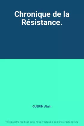 Couverture du produit · Chronique de la Résistance.