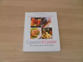 Couverture du produit · Conserver et cuisiner : Congélation, conserves et confitures