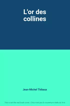 Couverture du produit · L'or des collines