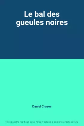 Couverture du produit · Le bal des gueules noires