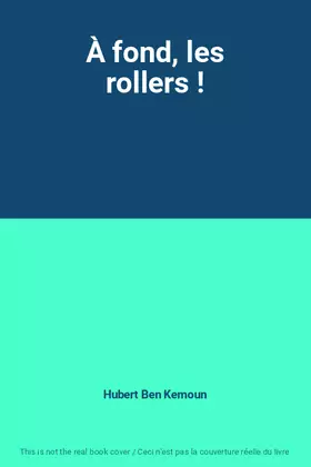 Couverture du produit · À fond, les rollers !