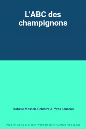 Couverture du produit · L'ABC des champignons