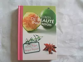 Couverture du produit · Les secrets de beauté d'autrefois - Illustrations de Bertrand Cure