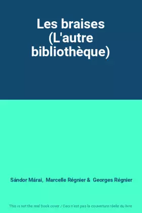 Couverture du produit · Les braises (L'autre bibliothèque)