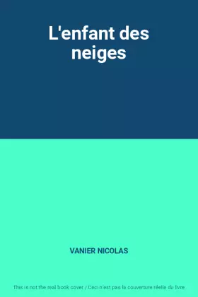 Couverture du produit · L'enfant des neiges