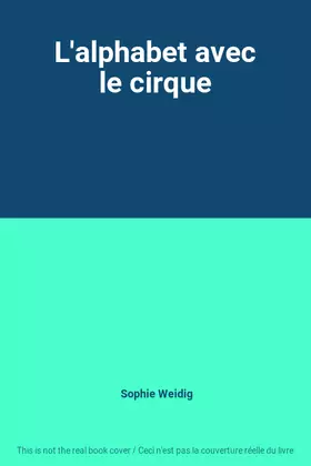 Couverture du produit · L'alphabet avec le cirque